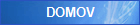 DOMOV
